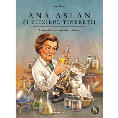 Ana Aslan si elixirul tineretii, Motanul Oscar si genialii sai prieteni, Alina Baltac