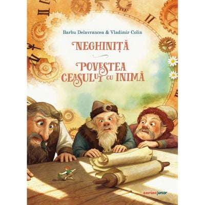 Neghinita, povestea ceasului cu inima. Povestea cu broasca-testoasa. Povestea pepenelui urias