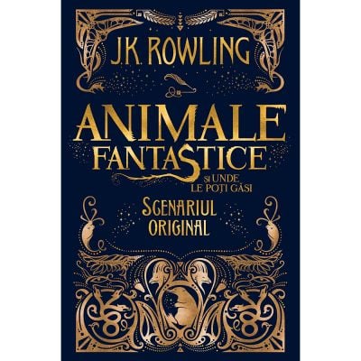 BANFANT_001w Carte Editura Arthur, Animale fantastice 1. Animale fantastice si unde le poti gasi, J.K. Rowling
