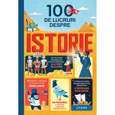 CEDIV88_001w Carte Editura Litera, 100 de lucruri despre istorie