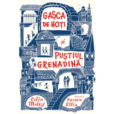 CFS66_001w Carte Editura Litera, Gasca de hoti si pustiul Grenadine, Colin Meloy, Carson Ellis