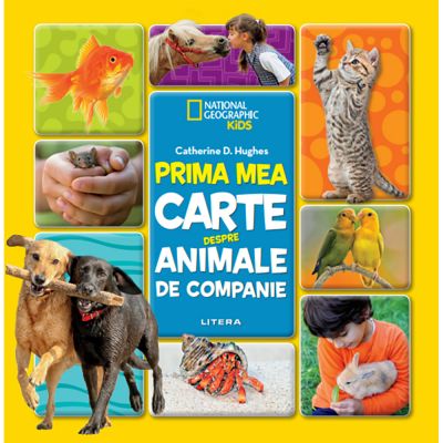 CNG72_001w Carte Editura Litera, Prima mea carte despre animale de companie