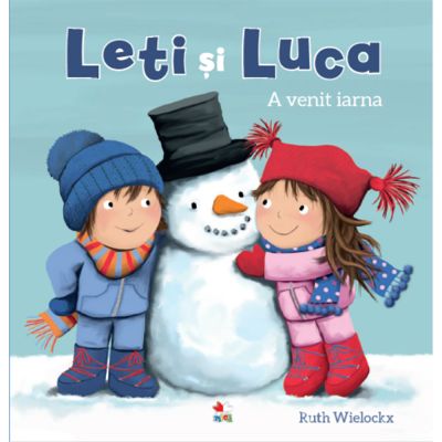 CPB213_001w Carte Editura Litera, Leti si Luca. A venit iarna, Ruth Wielockx