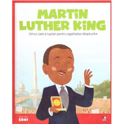 CPBME17_001w Carte Editura Litera, Micii Eroi, Martin Luther King
