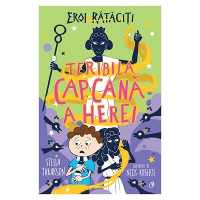 Eroi rataciti, Teribila capcana a Herei, Stella Tarakson
