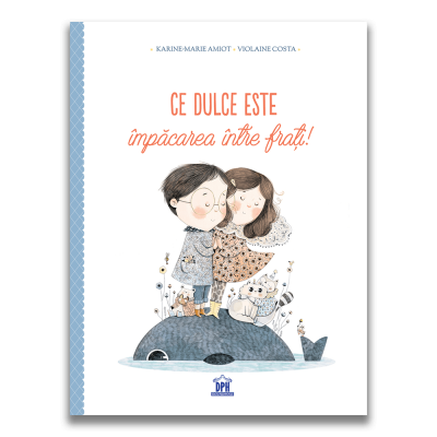 Ce dulce este impacarea intre frati, Karine-Marie Amiot