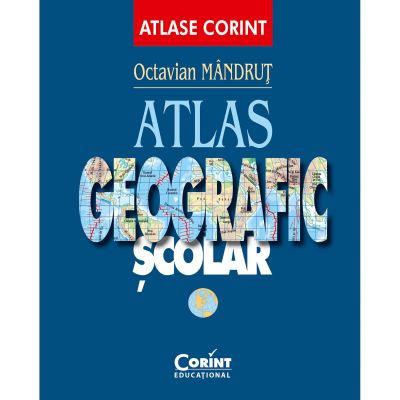 EDU.011_001w Carte Editura Corint, Atlas geografic general nou, Octavian Mandrut