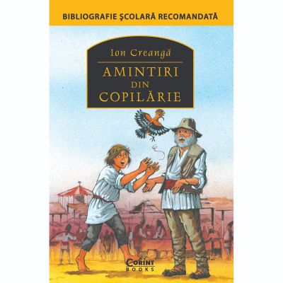 EDU.319_001w Carte Editura Corint, Amintiri din copilarie, Ion Creanga