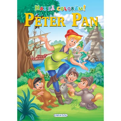 EG6729_001w Carte Editura Girasol, Hai sa coloram! Peter Pan