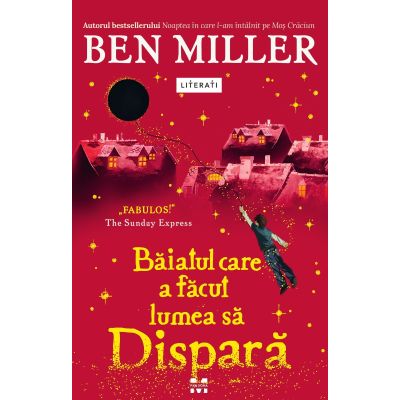 Baiatul care a facut lumea sa dispara, Ben Miller 