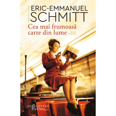 Cea mai frumoasa carte din lume si alte povestiri, Eric-Emmanuel Schmitt 