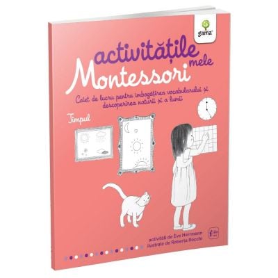 Timpul, Activitatile mele Montessori, Eve Herrmann