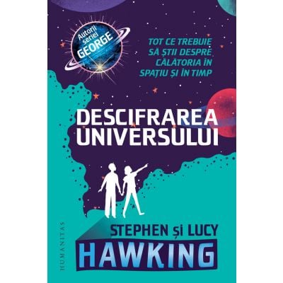 Descifrarea Universului, Stephen Hawking si Lucy Hawking