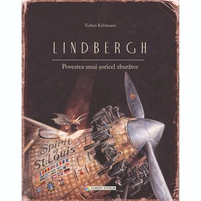 JUN.1061_001w Carte Editura Corint, Lindbergh. Povestea unui soricel zburator, Torben Kuhlmann