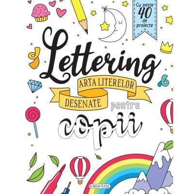 Lettering - Arta literelor desenate pentru copii