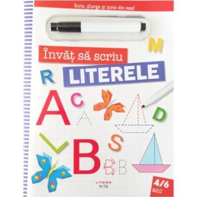 Invat sa scriu, Literele, Scrie, sterge si scrie din nou