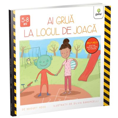 N01056427_001w 9786060564270 Ai grija la locul de joaca, Bridget Heos