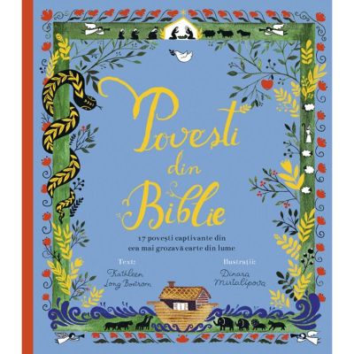 N01074003_001w 9789734740031 Povesti din biblie. 17 povesti captivante din cea mai grozava carte din lume (editie cartonata)