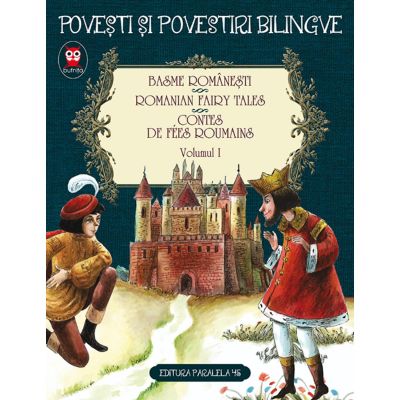 N01074007_001w 9789734740079 Basme bilingve romanesti, Romanian fairy tales Vol. I. Ed. 2, Petre Ispirescu, Ion Creanga