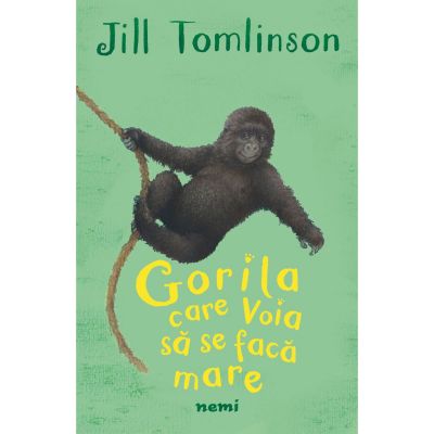 Gorila care voia sa se faca mare, Jill Tomlinson