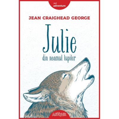 PX099_001w Carte Editura Arthur, Julie din neamul lupilor, Jean Craighead George