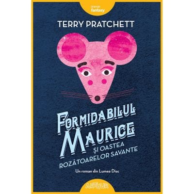 PX173_001w Carte Editura Arthur, Formidabilul Maurice si oastea rozatoarelor savante, Terry Pratchett