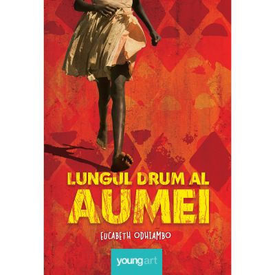 PX507_001w Carte Editura Arthur, Lungul drum al Aumei, Eucabeth Odhiambo