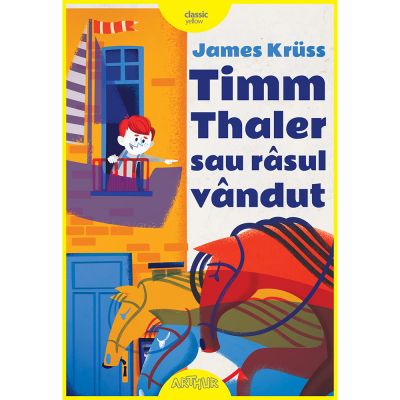 PX634_001w Carte Editura Arthur, Timm Thaler sau rasul vandut, James Kruss