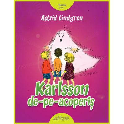 PX734_001w Carte Editura Arthur, Karlsson de-pe-acoperis, Cartonat, Astrid Lindgren