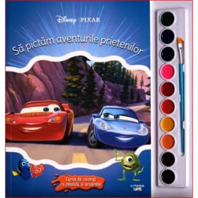 Sa pictam aventurile prietenilor carte de colorat cu pensule si acuarele, Disney Pixar