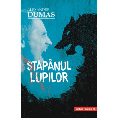 Stapanul lupilor, Alexandre Dumas