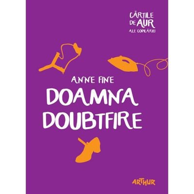 TW042_001w Carte Editura Arthur, Doamna Doubtfire, Anne Fine