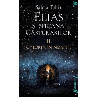 TW131_001w Carte Editura Arthur, Elias si spioana carturarilor 2. O torta in noapte, Sabaa Tahir