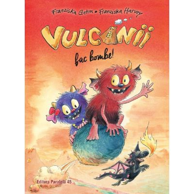 Vulcanii fac bombe!, Franziska Gehm