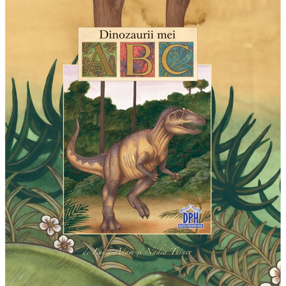 Carte Abc-ul  dinozaurilor, Editura DPH