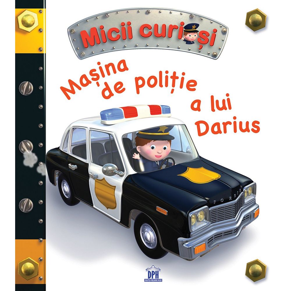 Carte Masina de politie a lui Darius, Editura DPH