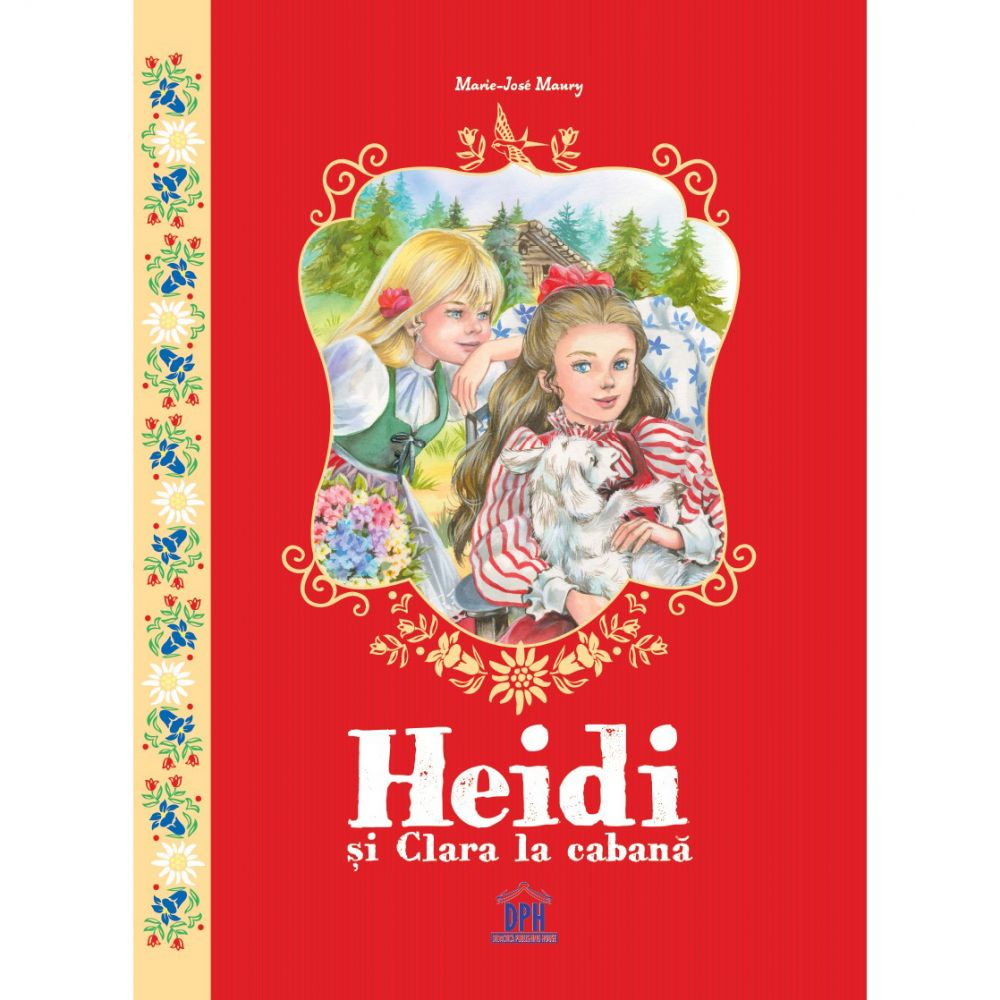 Carte Heidi si Clara la cabana, Editura DPH