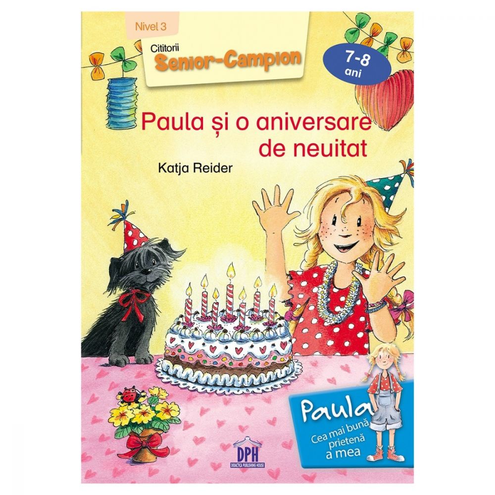 Carte Paula si o aniversare de neuitat - nivel 3, Editura DPH