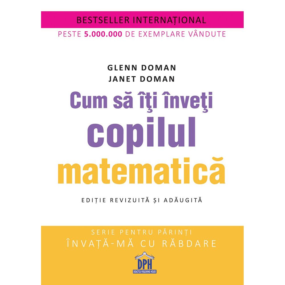 Carte Cum sa iti inveti copilul matematica , Editura DPH