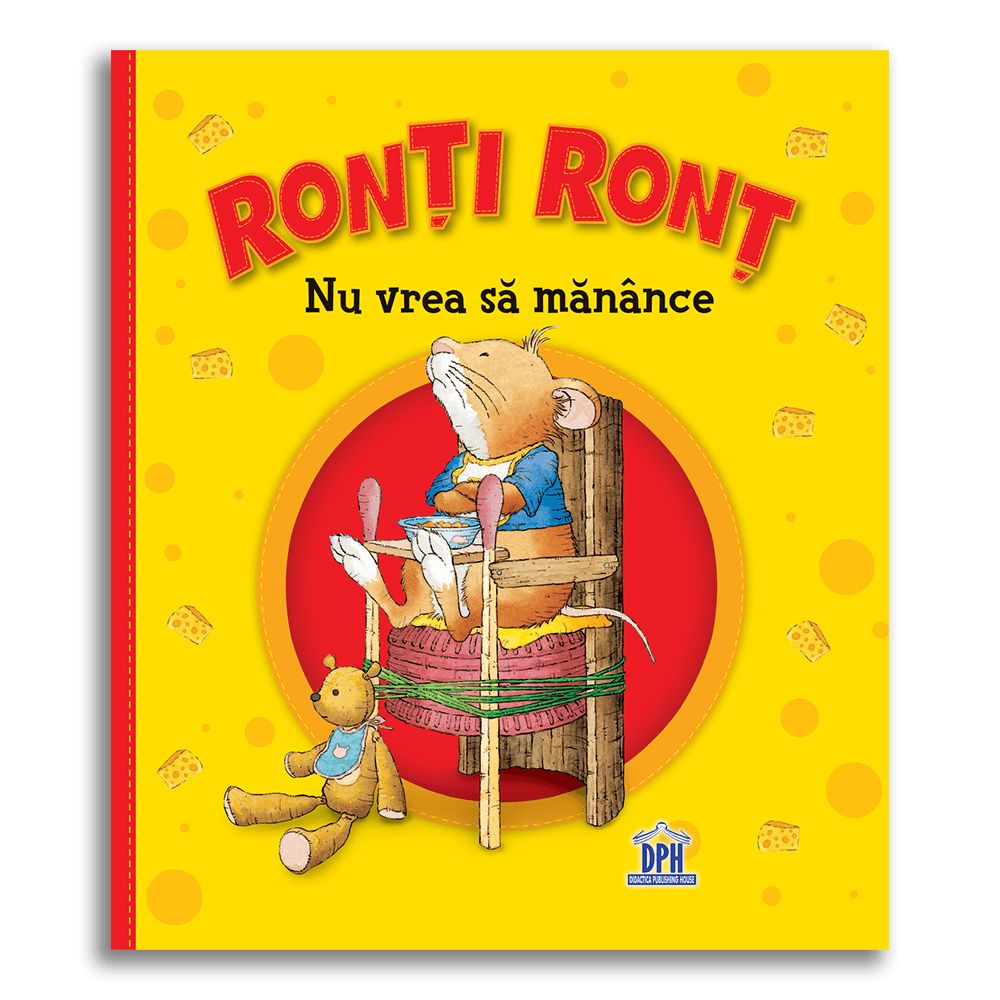 Carte Ronti Ront nu vrea sa manânce, Editura DPH