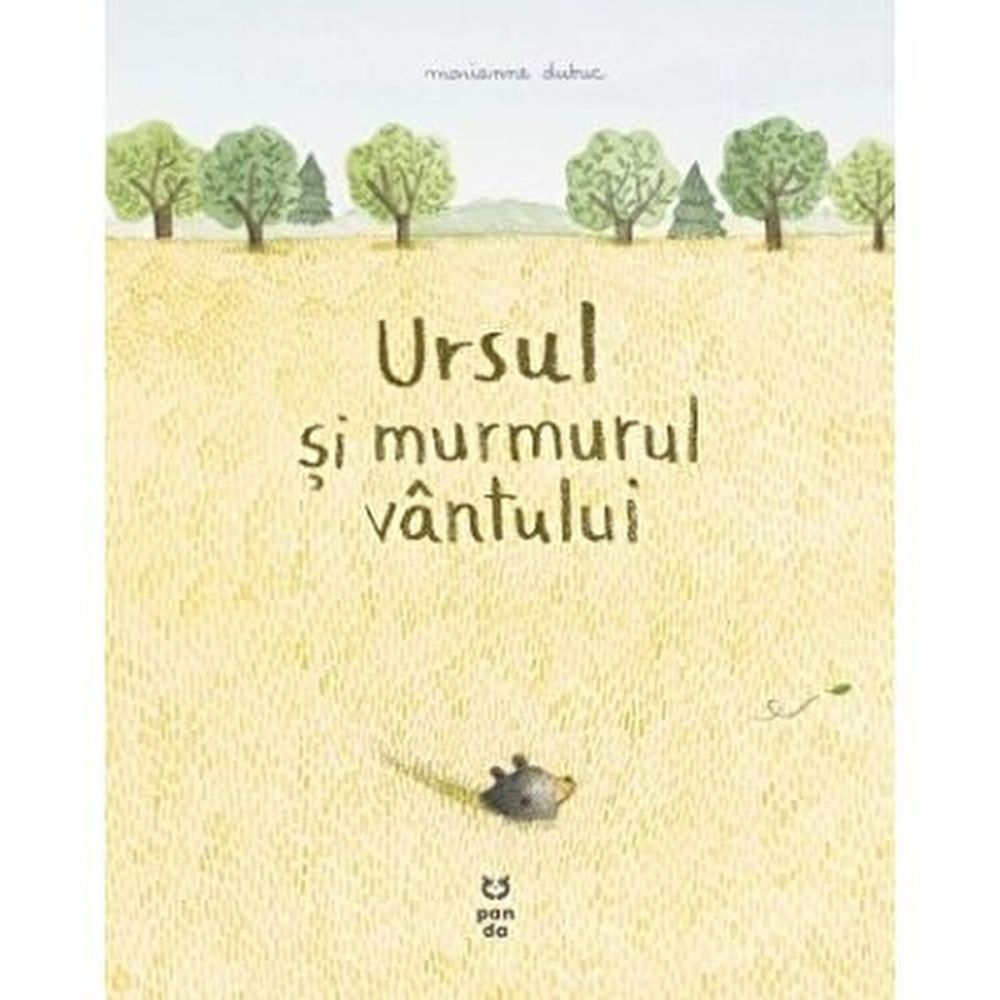Ursul si murmurul vantului, Marianne Dubuc 