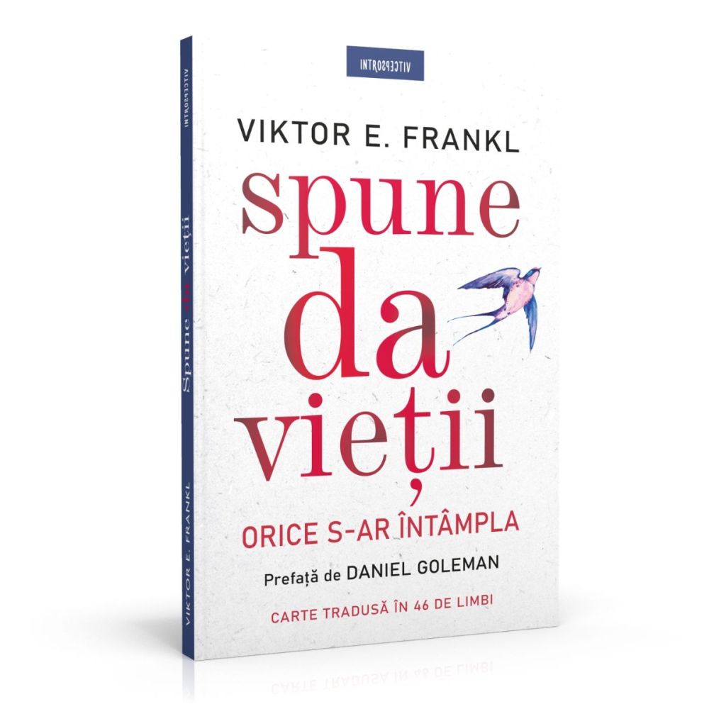 Spune da vietii orice s-ar intampla, Viktor Frankl
