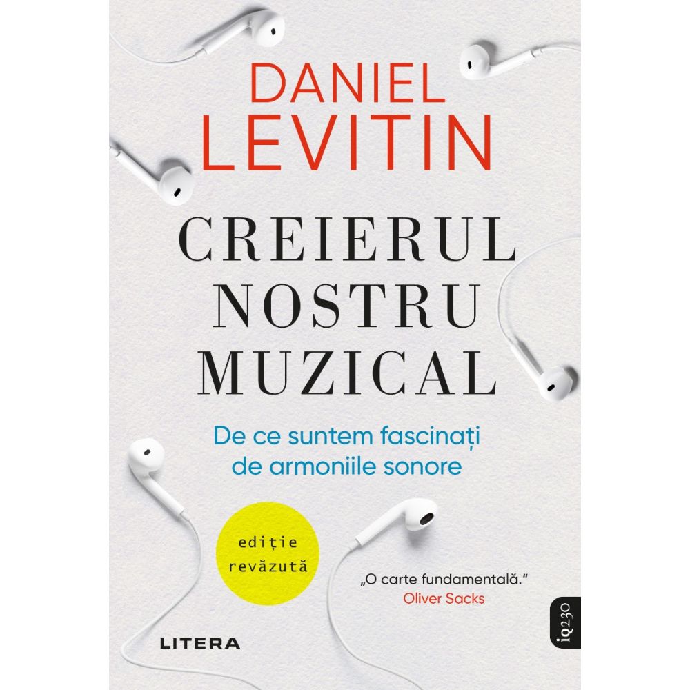 Creierul nostru muzical. De ce suntem fascinati de armoniile sonore, Daniel J. Levitin, Reeditare