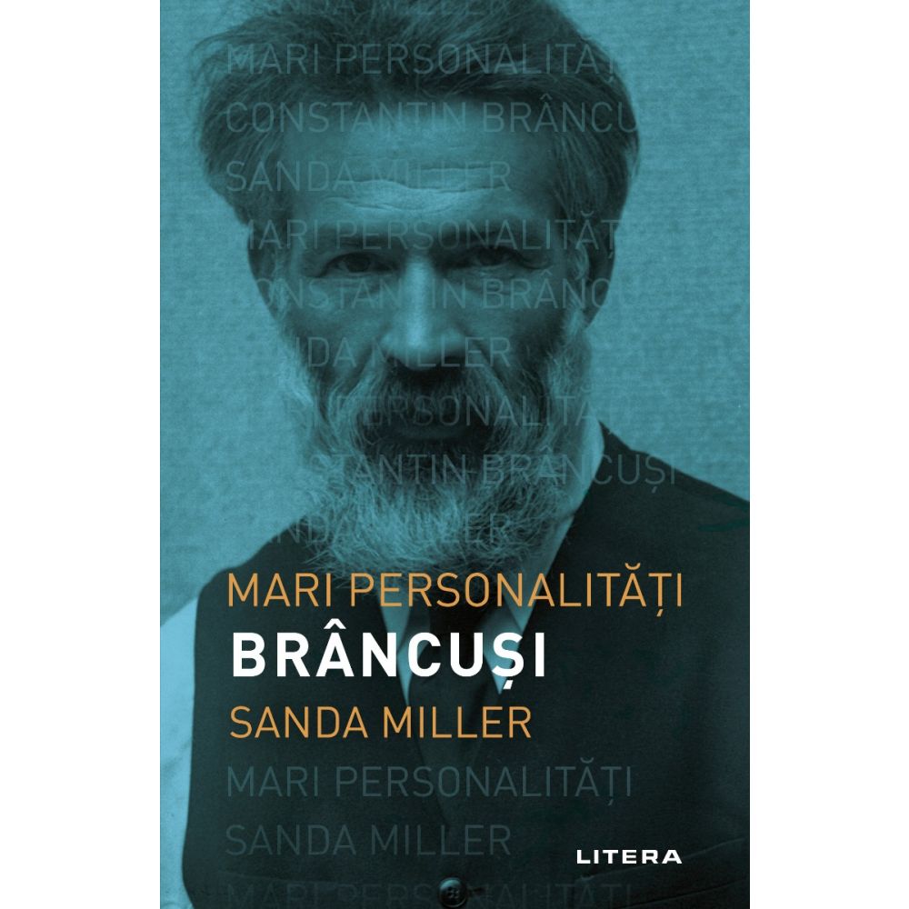 Mari personalitati. Constantin Brancusi, Sanda Miller