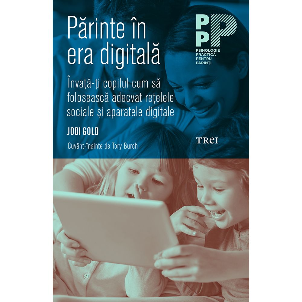 Carte Editura Trei, Parinte in era digitala, Jodi Gold