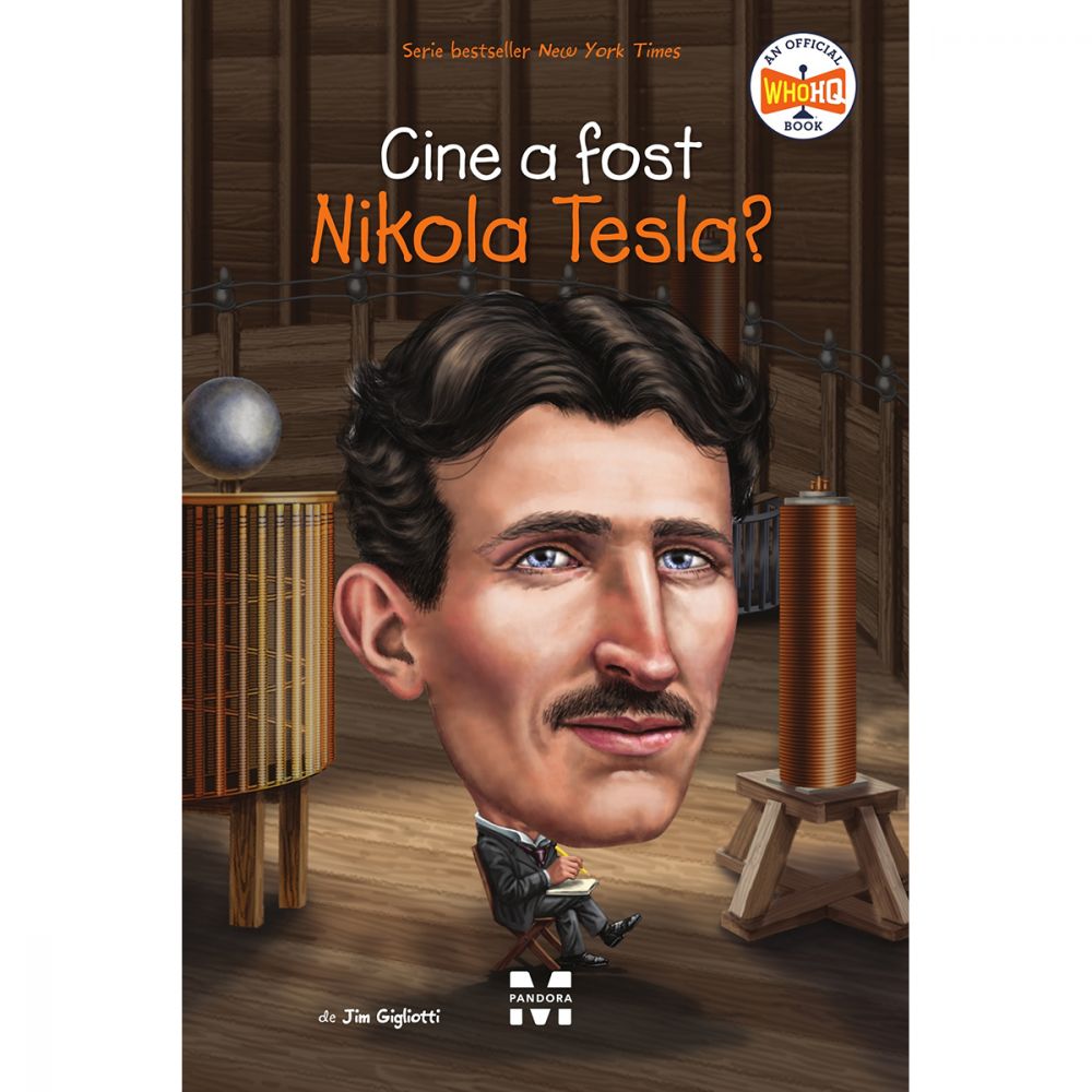 Big See through See you tomorrow Carte Editura Pandora M, Cine a fost Nikola Tesla? Jim Gigliotti | Noriel