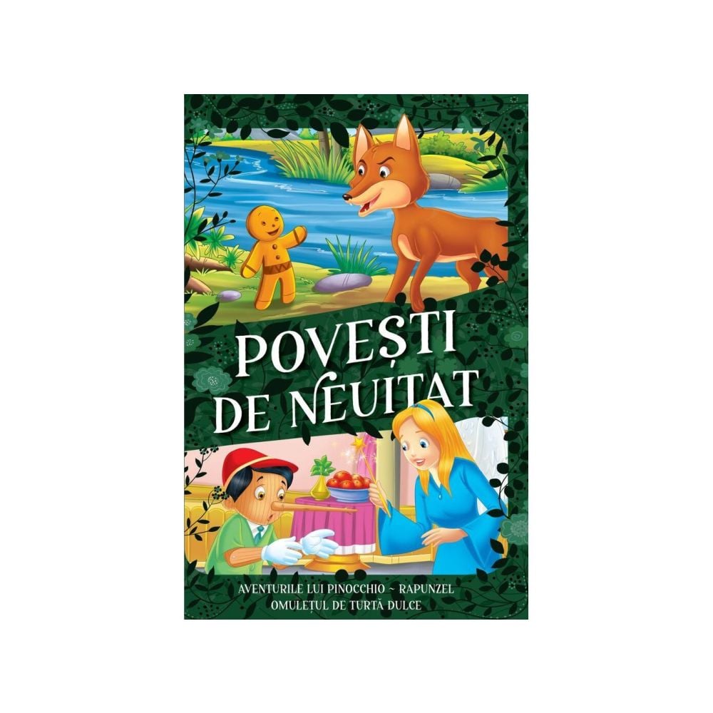 Povesti de neuitat, Aventurile lui Pinocchio, Rapunzel, Omuletul de turta dulce