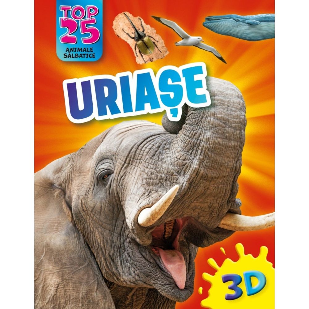 Top 25 animale salbatice, Uriase, 3D