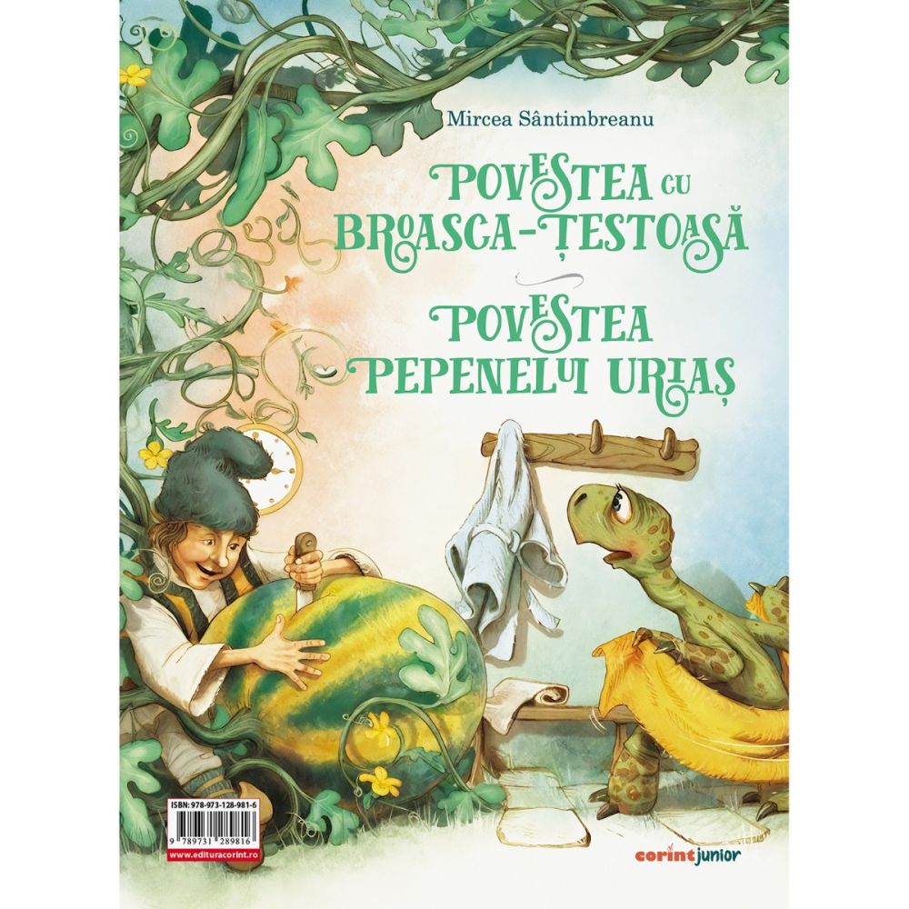 Neghinita, povestea ceasului cu inima. Povestea cu broasca-testoasa. Povestea pepenelui urias