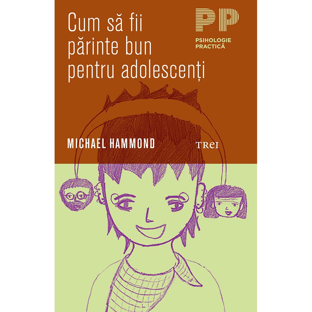 Carte Editura Trei, Cum sa fii parinte bun pentru adolescenti, Michael Hammond